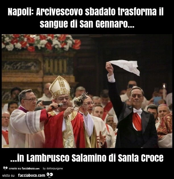 Napoli: arcivescovo sbadato trasforma il sangue di san gennaro&hellip; in lambrusco salamino di santa croce