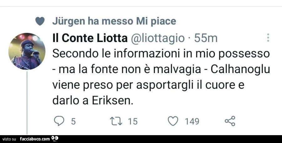 Secondo le informazioni in mio possesso, ma la fonte non รจ malvagia, calhanoglu viene preso per asportargli il cuore e darlo a eriksen