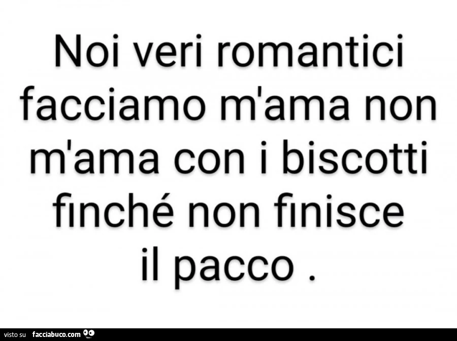 Noi veri romantici facciamo m'ama non m'ama con i biscotti finché non finisce il pacco