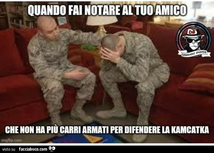 Quando fai notare al tuo amico che non ha più carri armati