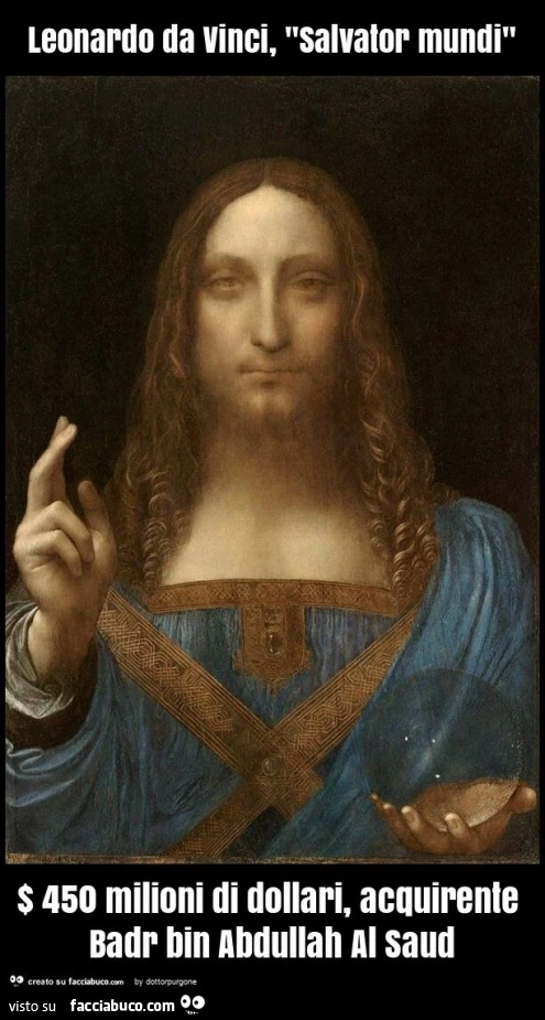 Leonardo da vinci, "salvator mundi" $ 450 milioni di dollari, acquirente badr bin abdullah al saud