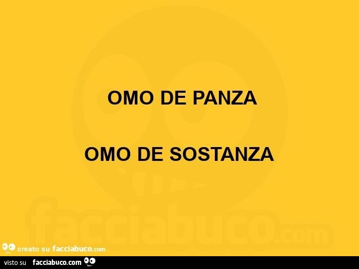  omo de panza omo de sostanza 