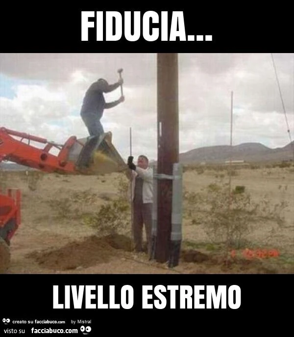 Fiducia… livello estremo