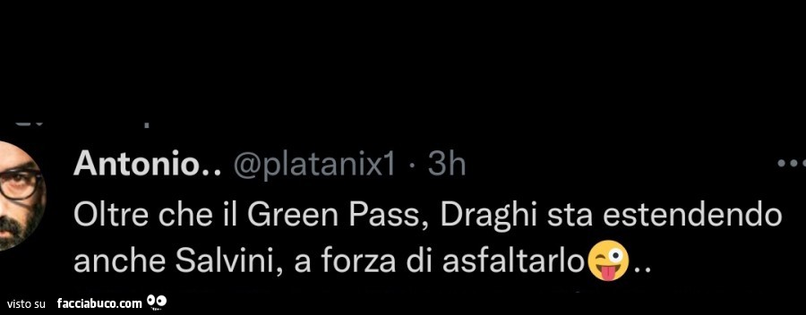 Oltre che il green pass, draghi sta estendendo anche Salvini, a forza di asfaltarlo