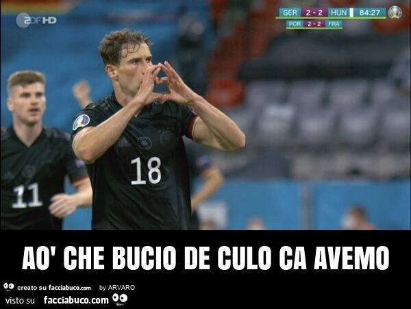 Aò che bucio de culo ca avemo