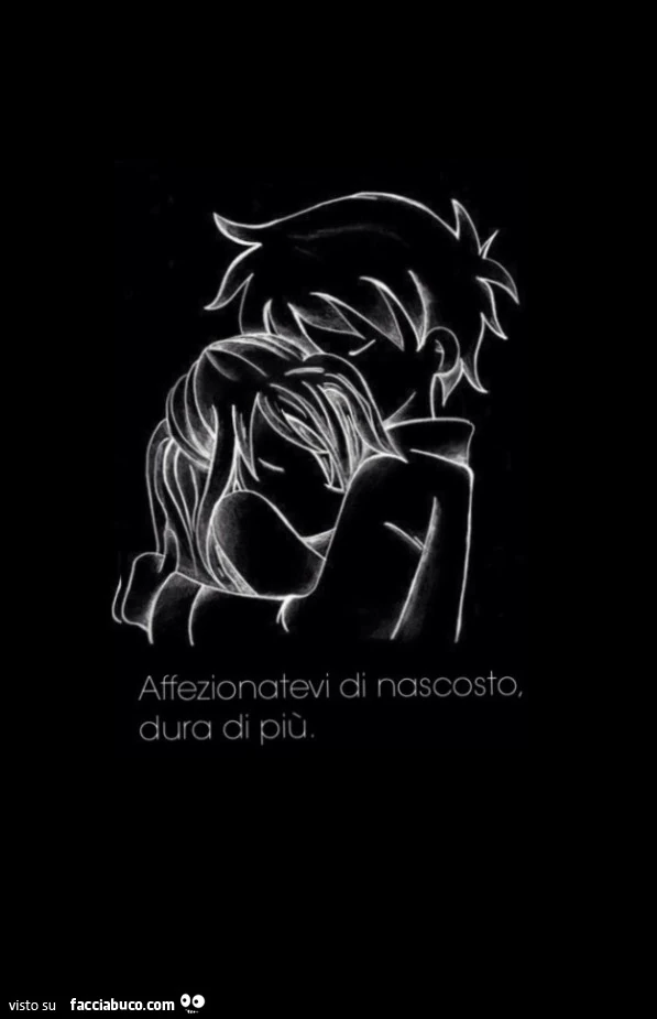 Affezionatevi di nascosto, dura di più