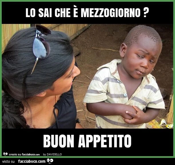 Lo sai che è mezzogiorno? Buon appetito