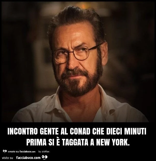 Incontro gente al conad che dieci minuti prima si è taggata a new york