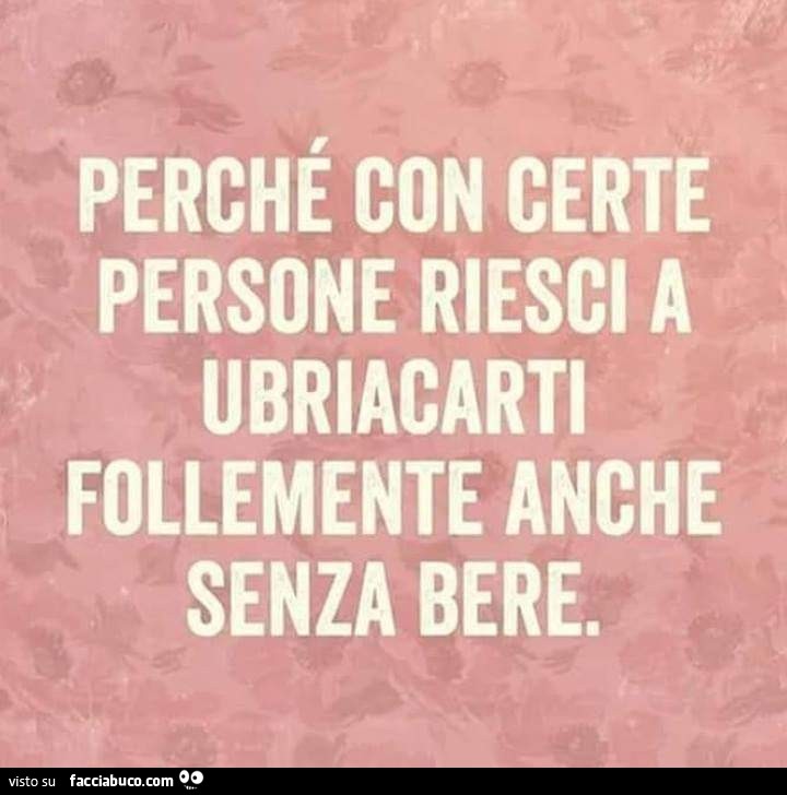 Ubriacarsi senza bere