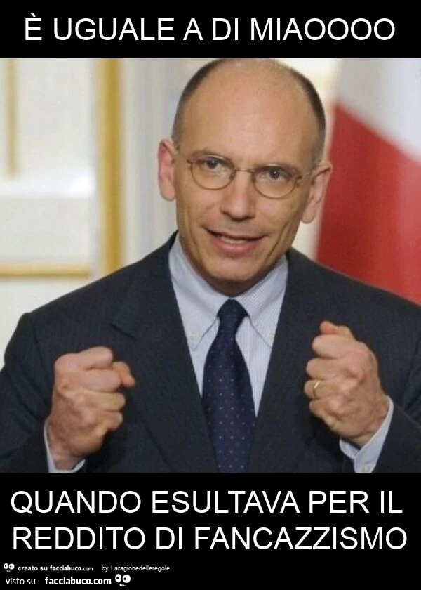 È uguale a di miaoooo quando esultava per il reddito di fancazzismo