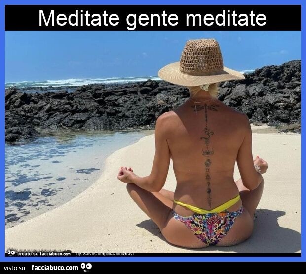 Meditate gente meditate