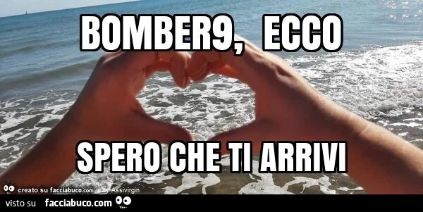 Bomber9, ecco spero che ti arrivi