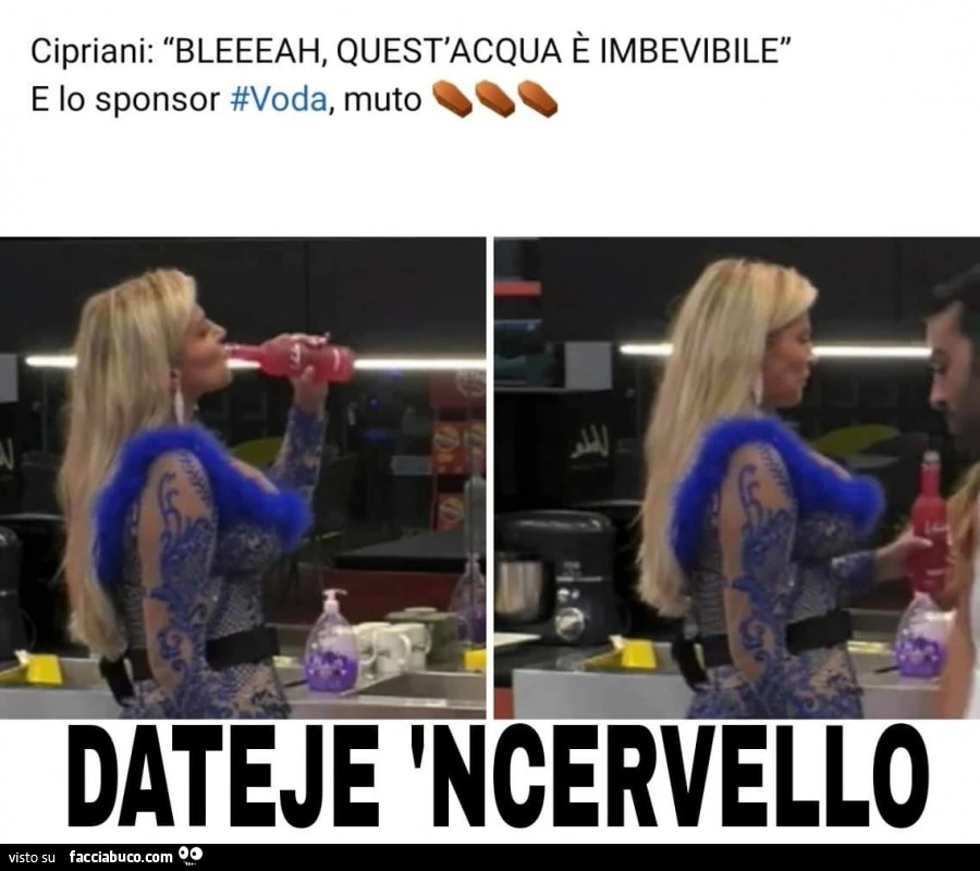 Cipriani bleeeeah quest' acqua è imbevile E lo sponsor #voda, muto Dateje ncervello