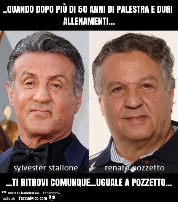 Quando dopo più di 50 anni di palestra e duri allenamenti… ti ritrovi comunque… uguale a pozzetto