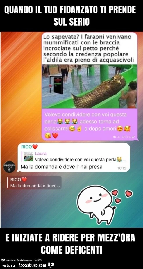 Quando il tuo fidanzato ti prende sul serio e iniziate a ridere per mezz'ora come deficenti