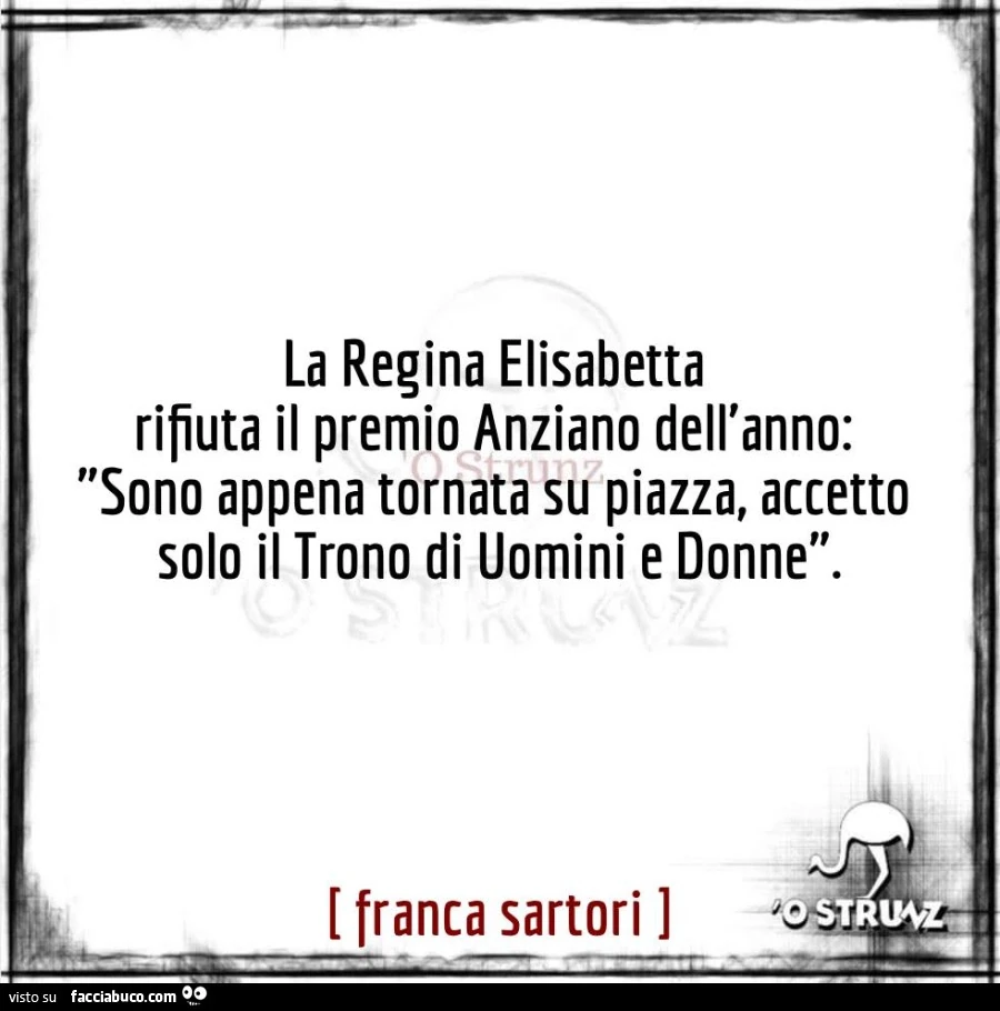 La regina elisabetta rifiuta il premio anziano dell'anno: sono appena tornata su piazza, accetto solo il trono di uomini e donne