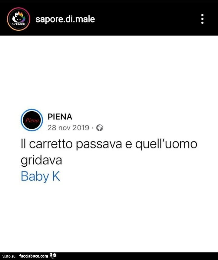 Il carretto passava e quell'uomo gridava baby k