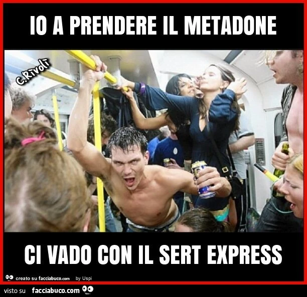 Io a prendere il metadone ci vado con il sert express