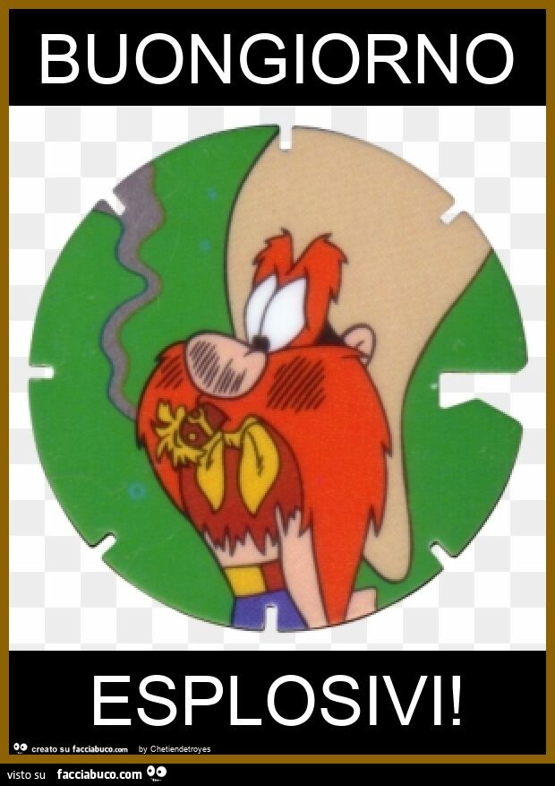 Buongiorno esplosivi