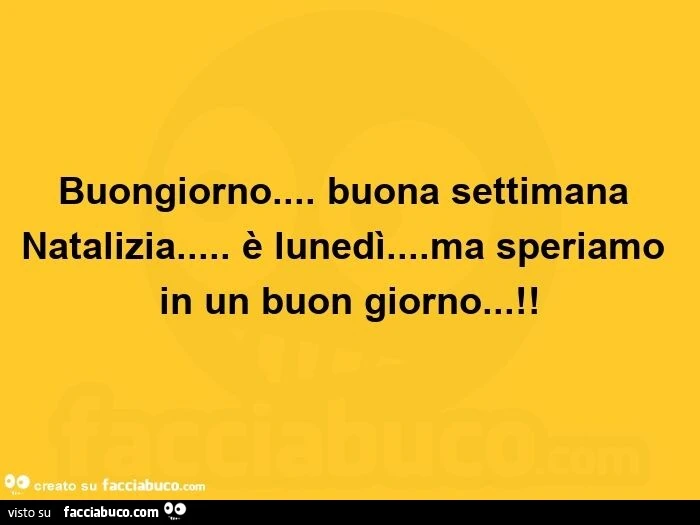 Buongiorno&hellip; buona settimana natalizia&hellip; è lunedì&hellip; ma speriamo in un buon giorno