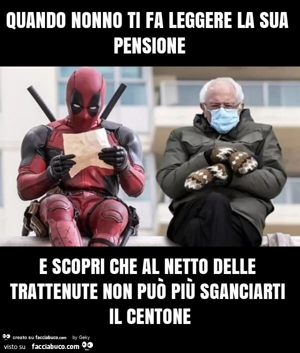 Quando nonno ti fa leggere la sua pensione e scopri che al netto delle trattenute non può più sganciarti il centone