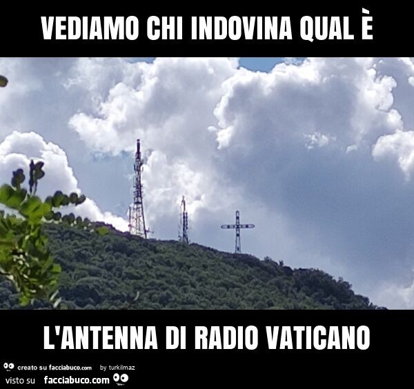 Vediamo chi indovina qual è l'antenna di radio vaticano