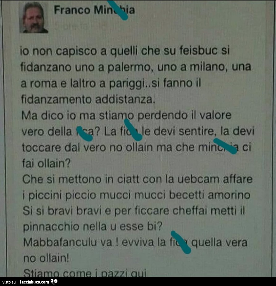 E se lo dice lui, la fica la devi toccare, sentire dal vero no ollain… -  Facciabuco.com