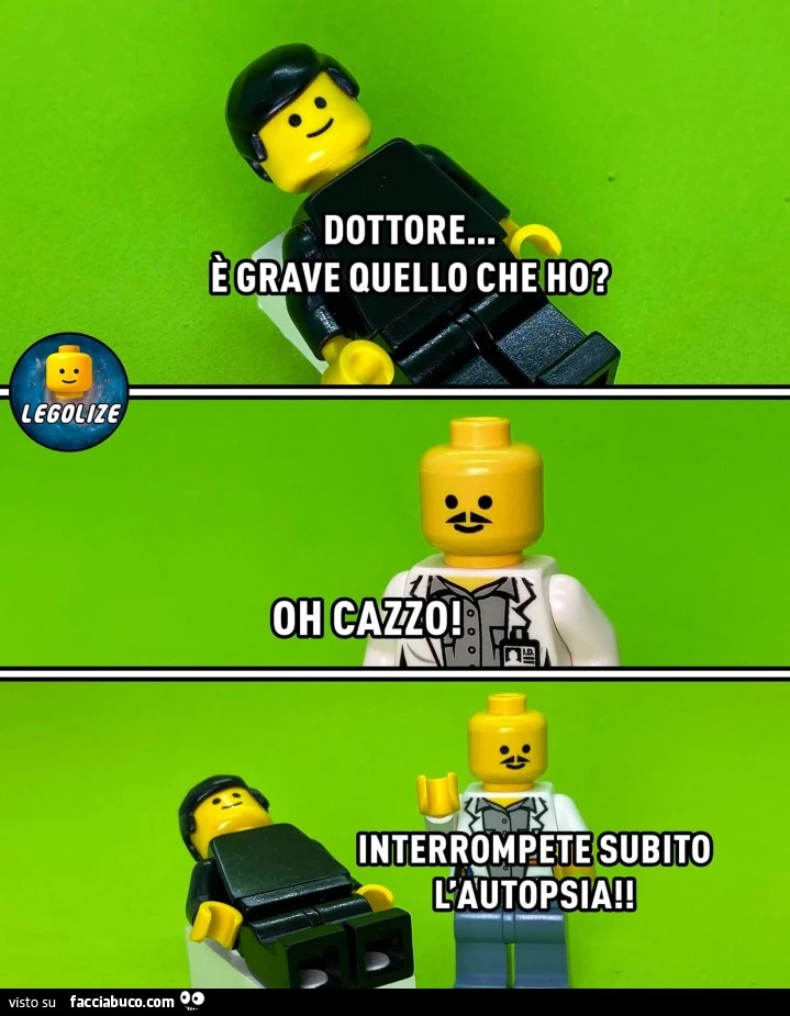 Dottore è grave quello che ho? Oh cazzo, interrompete subito l'autopsia