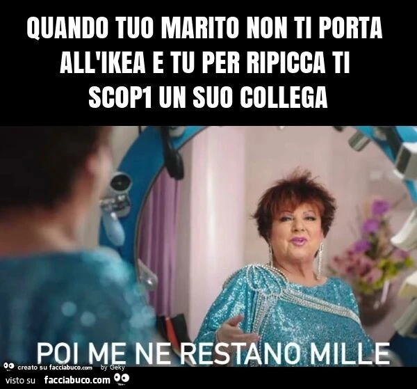 Quando tuo marito non ti porta all'ikea e tu per ripicca ti sc0p1 un suo collega