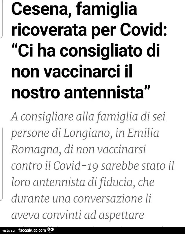 Cesena, famiglia ricoverata per covid: ci ha consigliato di non vaccinarci il nostro antennista