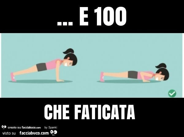 E 100 che faticata