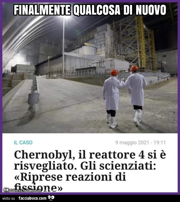 Finalmente qualcosa di nuovo… Chernobyl… Thaimax facciabuco