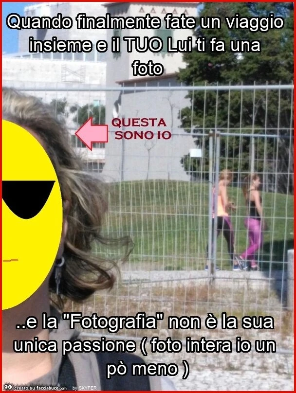 Quando finalmente fate un viaggio insieme e il tuo lui ti fa una foto. E la "fotografia" non è la sua unica passione ( foto intera io un po' meno )