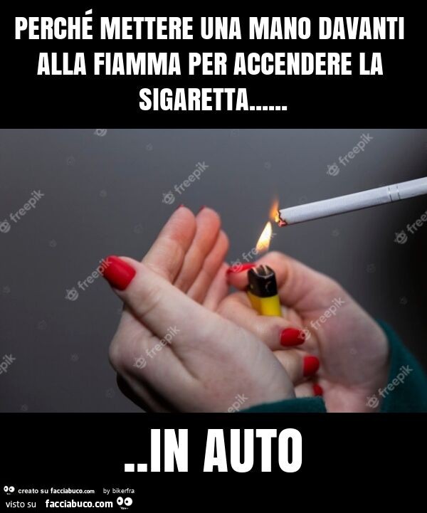 Perché mettere una mano davanti alla fiamma per accendere la sigaretta… in auto