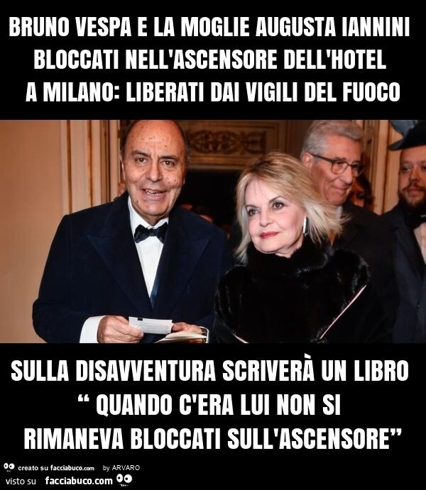 Bruno vespa e la moglie augusta iannini bloccati nell'ascensore dell'hotel a milano: liberati dai vigili del fuoco sulla disavventura scriverà un libro “ quando c'era lui non si rimaneva bloccati sull'ascensore”