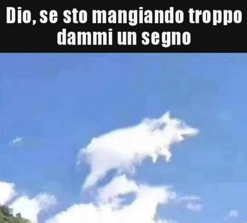 Se sto Mangiando troppo Dio dammi un segno