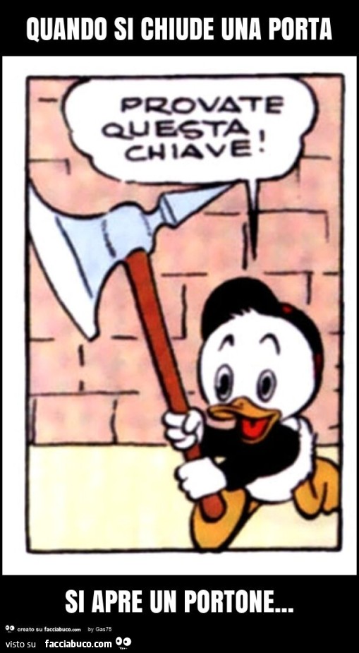 Quando si chiude una porta si apre un portone