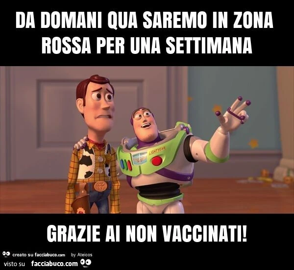 Da domani qua saremo in zona rossa per una settimana grazie ai non vaccinati
