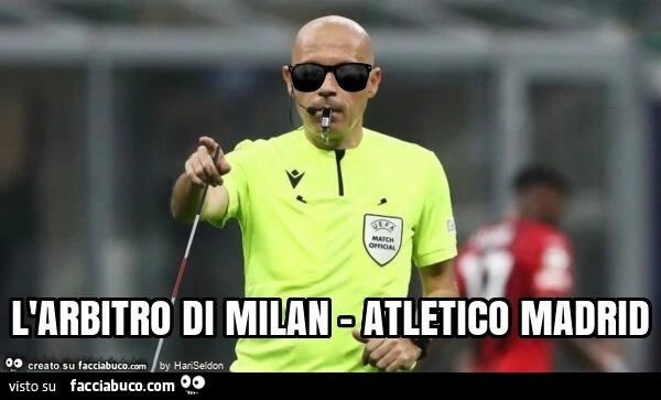 L'arbitro di milan - atletico madrid