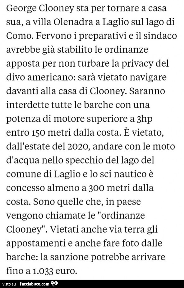 George clooney sta per tornare a casa sua, a villa olenadra a laglio sul lago di como. Fervono i preparativi e il sindaco avrebbe già stabilito le ordinanze apposta per non turbare la privacy del divo americano