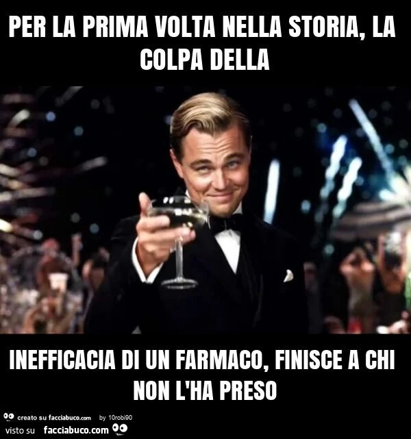 Per la prima volta nella storia, la colpa della inefficacia di un farmaco, finisce a chi non l'ha preso