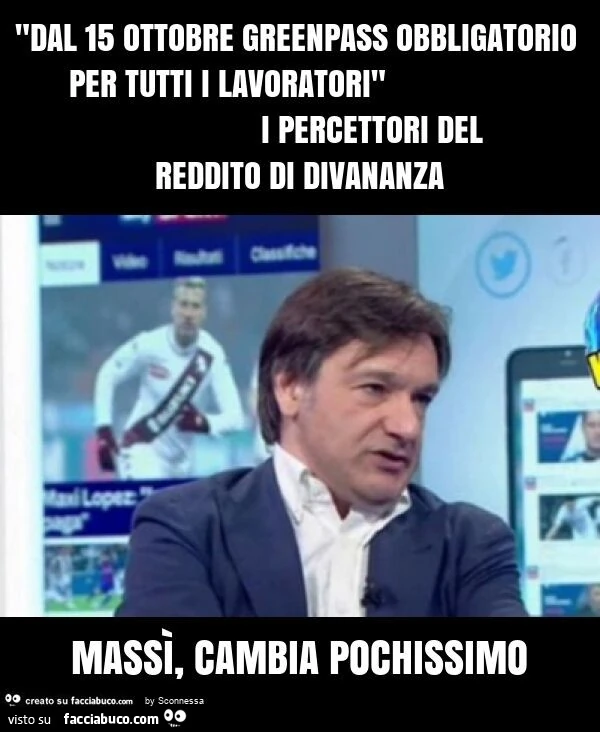 "dal 15 ottobre greenpass obbligatorio per tutti i lavoratori" i percettori del reddito di divananza massì, cambia pochissimo