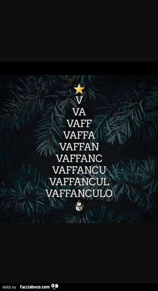 Va vaff vaffa vaffan vaffanc vaffancu vaffancul vaffanculo