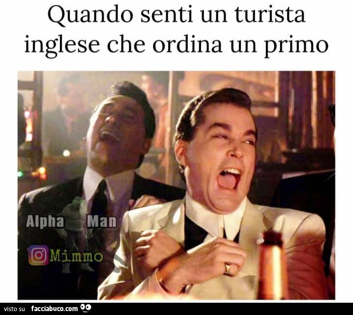 Quando senti un turista inglese ordinare un primo