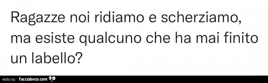 Ragazze noi ridiamo e scherziamo, ma esiste qualcuno che ha mai finito un labello?