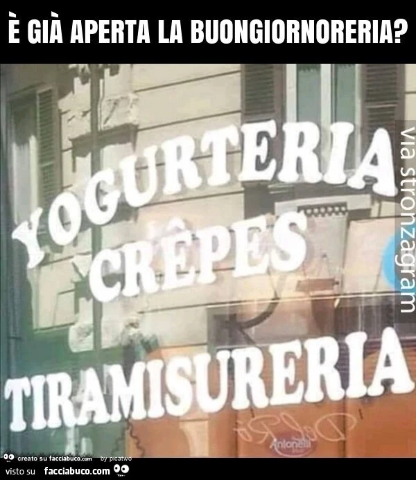 È già aperta la buongiornoreria?