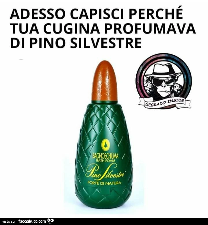 Adesso capisci perché tua cugina profumava