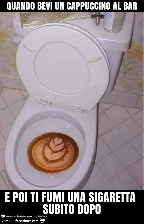 Quando bevi un cappuccino al bar e poi ti fumi una sigaretta subito dopo