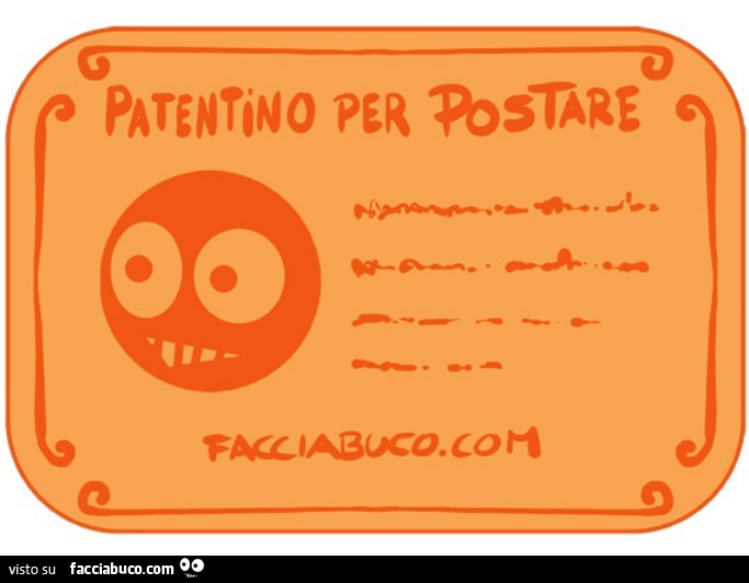 Patentino Facciabuco per postare