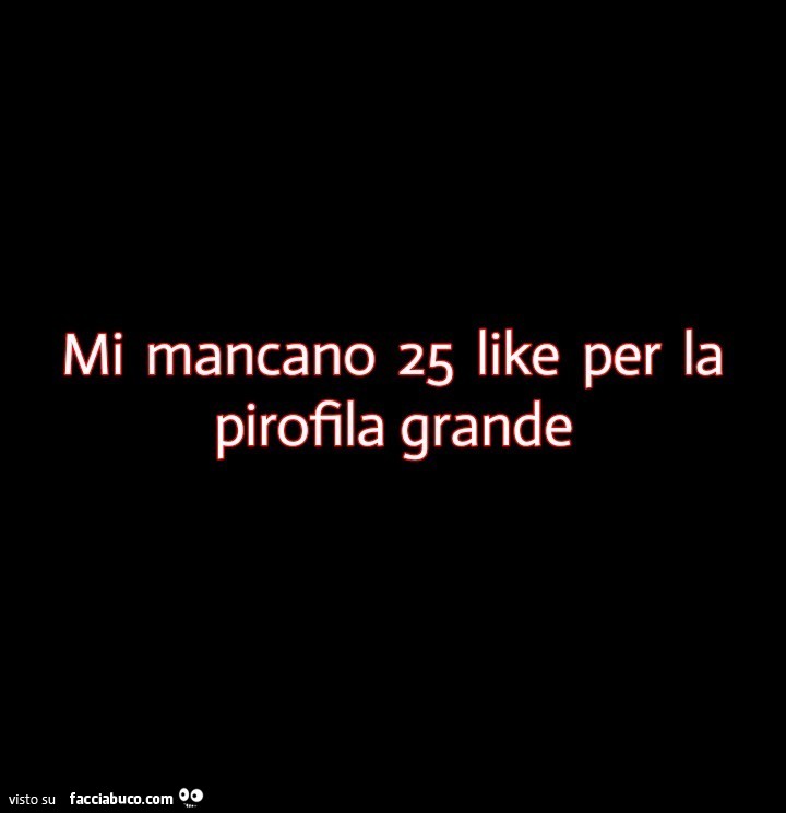 Mi mancano 25 like per la pirofila grande